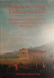 Friedrich Wilhelm von Erdmannsdorff - Kunsthistorisches Journal einer fürstlichen Bildungsreise nach Italien 1765/66