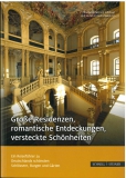 Große Residenzen, romantische Entdeckungen, versteckte Schönheiten