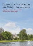 Dendrologischer Atlas der Wörlitzer Anlagen (2020)