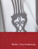Wörlitz. Eine Annäherung
